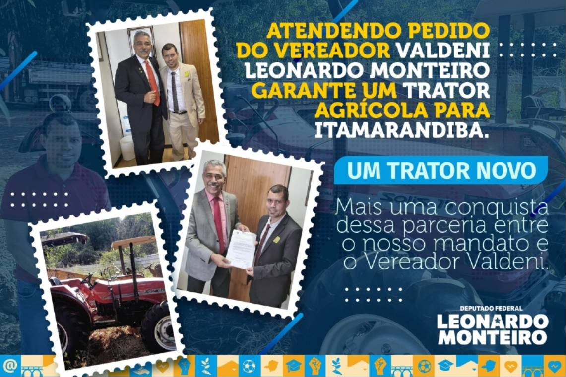 Atendendo pedido do Vereador Valdeni Siqueira, o deputado federal Leonardo Monteiro (PT) garante um trator para zona rural de Itamarandiba